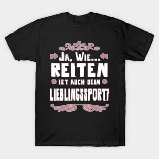 Pferde Reiten Pferdehof Pferdesport Reiterspruch T-Shirt